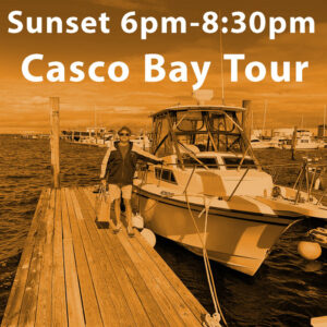 Sunset 6pm-8:30pm Casco Bay Tour
